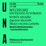                                                                                         Mycielski. Spotkanie autorskie z Beatą Bolesławską-Lewandowską w Kluboksięgarni UNA