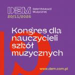                                                                                         23. Dzień Edukacji Muzycznej: widzimy się w Łodzi!