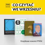                                                                                         Co czytać we wrześniu? Książkowe nowości PWM