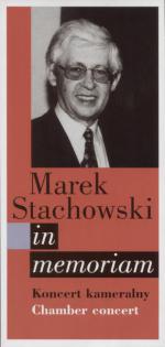                                                                                         Marek Stachowski in memoriam