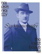                          The Most Beautiful Szymanowski
                         