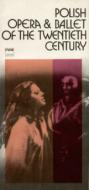                          Polish Opera and Balet
                         