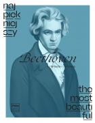                          The Most Beautiful Beethoven
                         