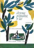 Drzewa prowadzą w las