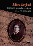 Juliusz Zarębski. Człowiek - muzyka - ku