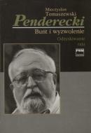                          Penderecki. Bunt i wyzwolenie [Rebellion
                         