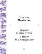                              Śpiewak w obcej stronie. 
                             