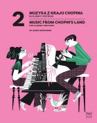                          Music from Chopin's Land, book 2
                         