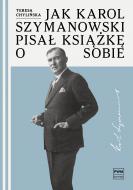                          Jak Karol Szymanowski pisał książkę o so
                         